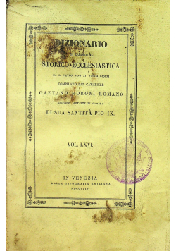 Dizionario di Erudizione Storico Ecclesiastica Vol  LXVI 1854 r.