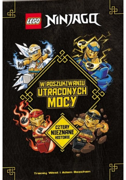 Lego Ninjago. W poszukiwaniu utraconych mocy
