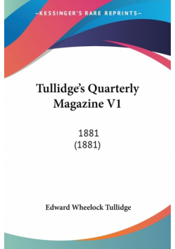 Tullidge's Quarterly Magazine V1
