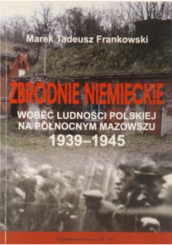 Zbrodnie niemieckie wobec ludności polskiej Dedykacja Frankowskiego