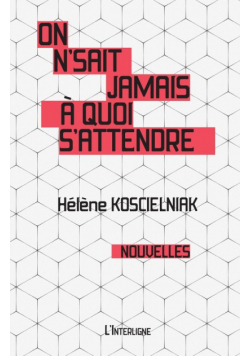 On n'sait jamais à quoi s'attendre