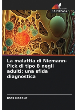 La malattia di Niemann-Pick di tipo B negli adulti