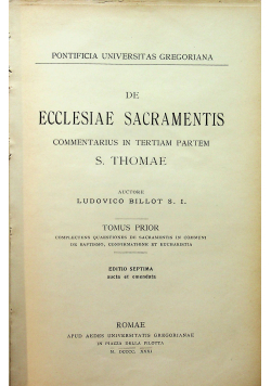 De Ecclesiae Sacramentis Commentarius in tertiam partem S Thomae 1931r.