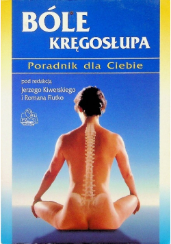 Bóle kręgosłupa Poradnik dla Ciebie