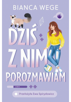 Dziś z nim porozmawiam
