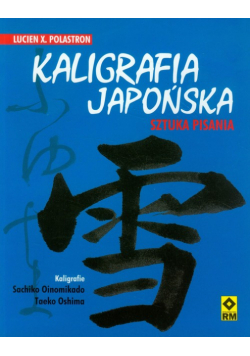Kaligrafia japońska. Sztuka pisania