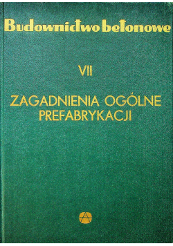Budownictwo betonowe VII Zagadnienia ogólne prefabrykacji