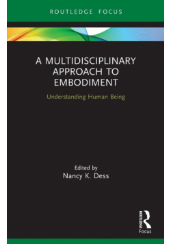 A Multidisciplinary Approach to Embodiment