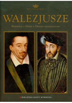 Walezjusze Dynastie Europy 10