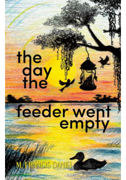 The Day The Feeder Went Empty