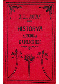 Historya kościoła katolickiego 1907r.