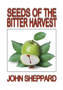 Seeds of the Bitter Harvest