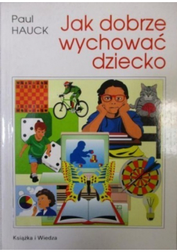 Jak dobrze wychować dziecko