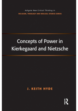 Concepts of Power in Kierkegaard and Nietzsche