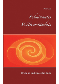 Fulminantes Weltverständnis