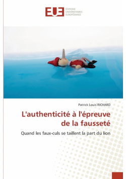 L'authenticité à l'épreuve de la fausseté