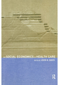 The Social Economics of Health Care