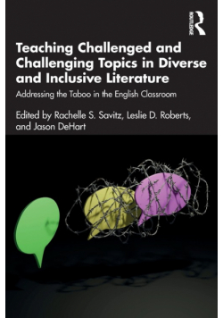 Teaching Challenged and Challenging Topics in Diverse and Inclusive Literature