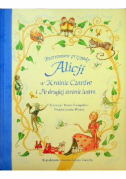 Ilustrowane przygody Alicji w Krainie Czarów i Po drugiej stronie lustra