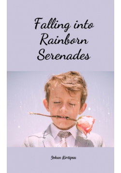Falling into Rainborn Serenades