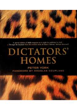 Dictators Homes: Lifestyles of the World's Most Colourful Despots