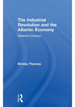 The Industrial Revolution and the Atlantic Economy