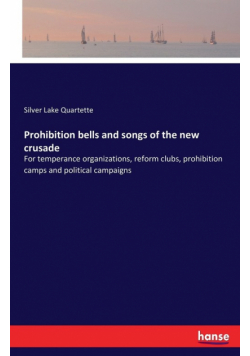 Prohibition bells and songs of the new crusade