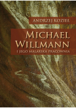 Michael Willmann i jego malarska pracownia