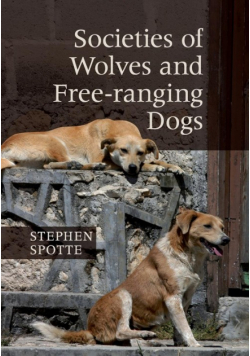 Societies of Wolves and Free-ranging Dogs