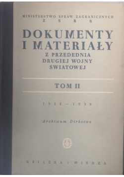 Dokumenty i materiały z przedednia drugiej wojny światowej Tom II 1949 r