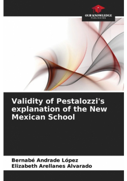 Validity of Pestalozzi's explanation of the New Mexican School