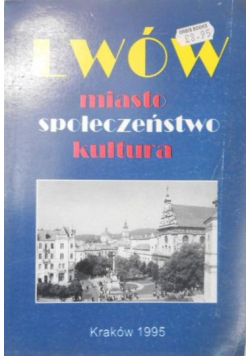 Lwów miasto społeczeństwo kultura