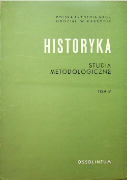 Historyka studia metodologiczne tom IV