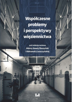 Współczesne problemy i perspektywy więziennictwa
