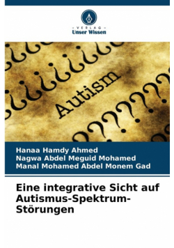 Eine integrative Sicht auf Autismus-Spektrum-Störungen