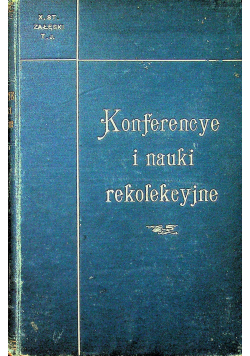 Konferencye i nauki rekolekcyjne 1911 r