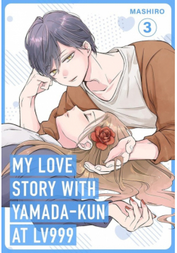 My Love Story with Yamada-kun at Lv999 vol. 3