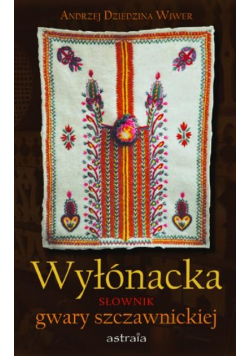 Wyłónacka Słownik Gwary Szczawnickiej