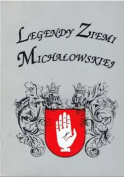 Legendy Ziemi Michałowskiej