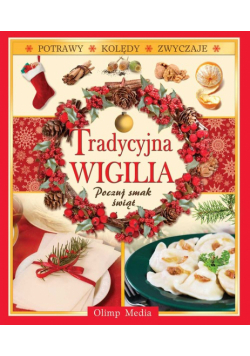 Tradycyjna wigilia. Poczuj smak świąt