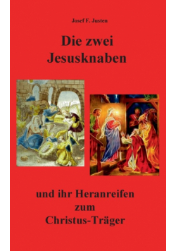 Die zwei Jesusknaben und ihr Heranreifen zum Christus-Träger