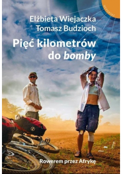 Pięć kilometrów do bomby