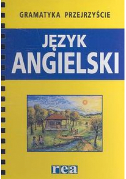 Gramatyka przejrzyście. Język angielski