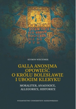 Galla Anonima opowieść o królu Bolesławie i ubogim kleryku