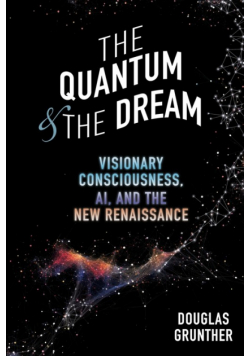 The Quantum & The Dream