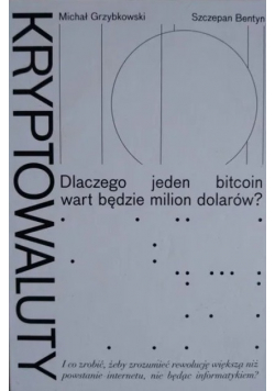 Kryptowaluty Dlaczego jeden bitcoin wart będzie milion dolarów