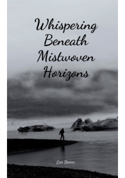 Whispering Beneath Mistwoven Horizons