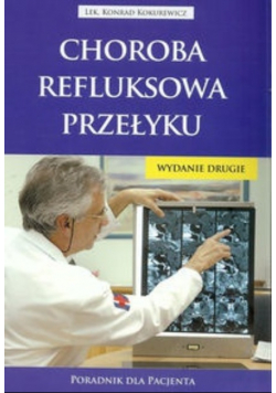 Choroba refluksowa przełyku Poradnik dla pacjenta