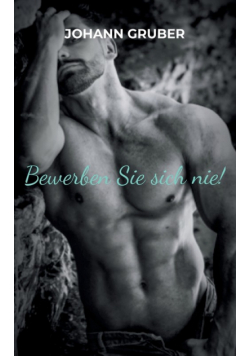 Bewerben Sie sich nie!