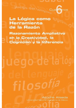 La Logica Como Herramienta de La Razon